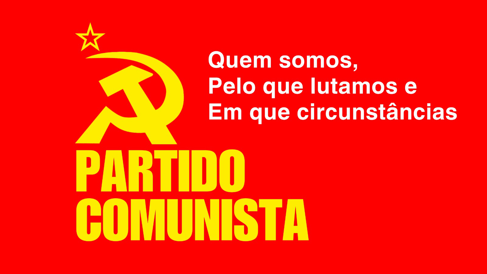 Quem somos, pelo que lutamos e em que circunstâncias